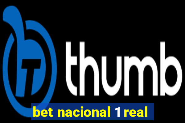 bet nacional 1 real